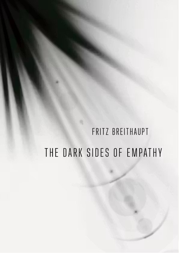 Cover of The Dark Sides of Empathy by Fritz Breithaupt